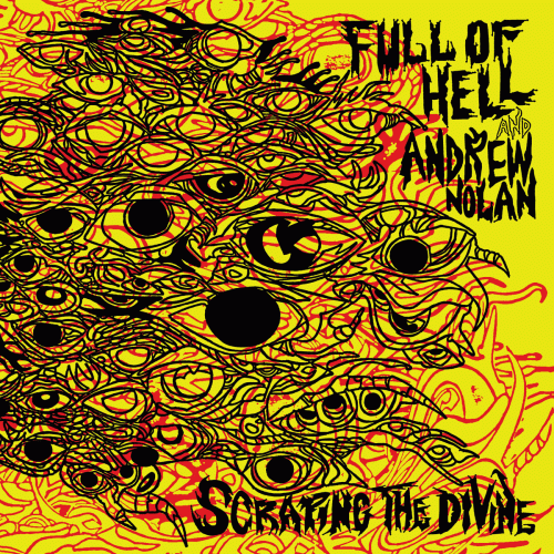 Full Of Hell : Scraping the Divine